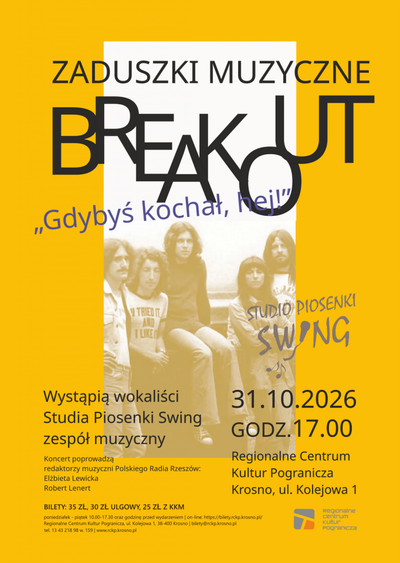 Plakat wydarzenia:  ZADUSZKI MUZYCZNE - BREAKOUT "GDYBYŚ KOCHAŁ HEJ"